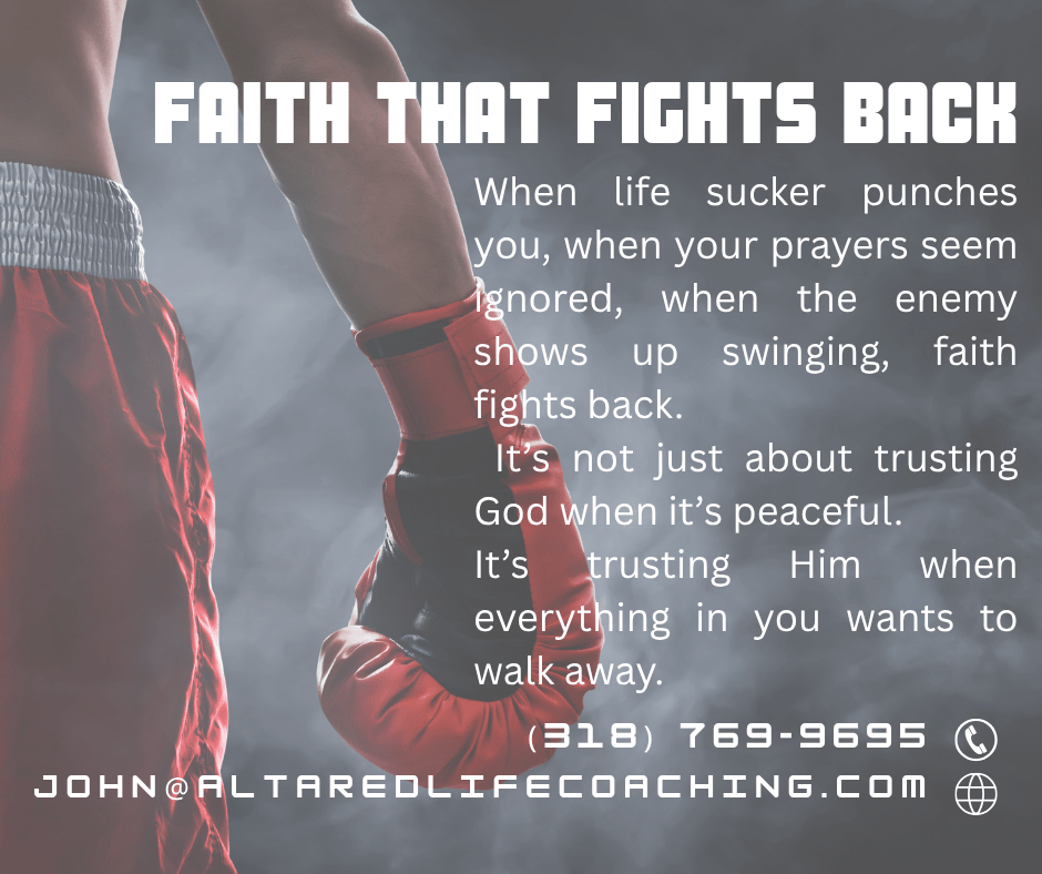 FAITH THAT FIGHTS&nbsp;BACK
